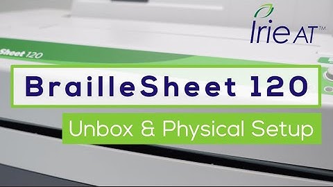 IRIE BrailleSheet 120 braille embosser: Unboxing & Physical Setup