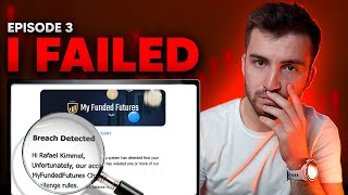 Why I Failed to Become a Futures FUNDED Trader | Ep.3