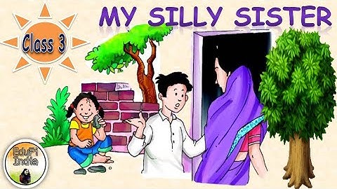 My Silly Sister| By Rabindranath Tagore| Animated and Musical| Class 3 English| By Himanshi Sharma