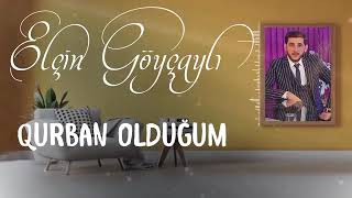 Elçin Göyçaylı-Qurban Olduğum 2021  Resimi