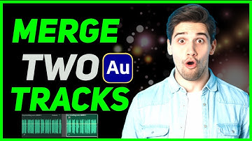 How To Merge Two Tracks In Adobe Audition Tutorial (Step By Step)