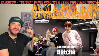 BAEKHYUN - "Betcha" Dance Practice & Lyric Video Reactions!
