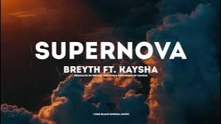 Breyth - Supernova | feat. Kaysha