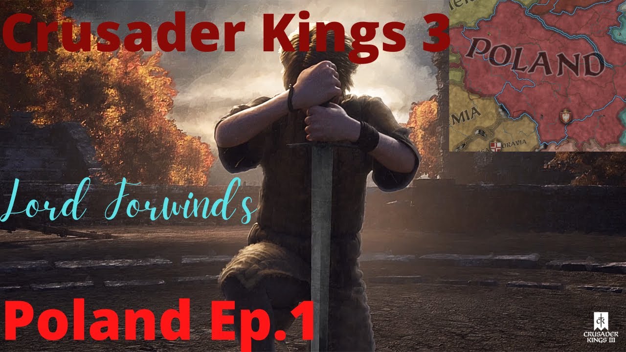 crusader kings 2 how to play poland from beginning