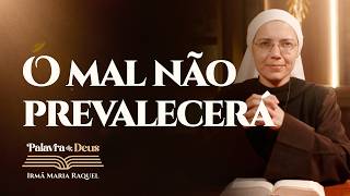 O mal não prevalecerá (Mt 13,24-30) Palavra de Deus | Irmã Maria Raquel 19/07