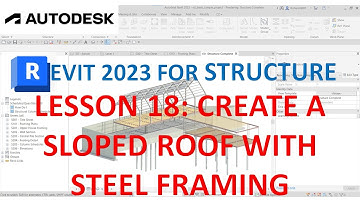 REVIT 2023 STRUCTURE: LESSON 18 - CREATE A SLOPED ROOF WITH STEEL FRAMING