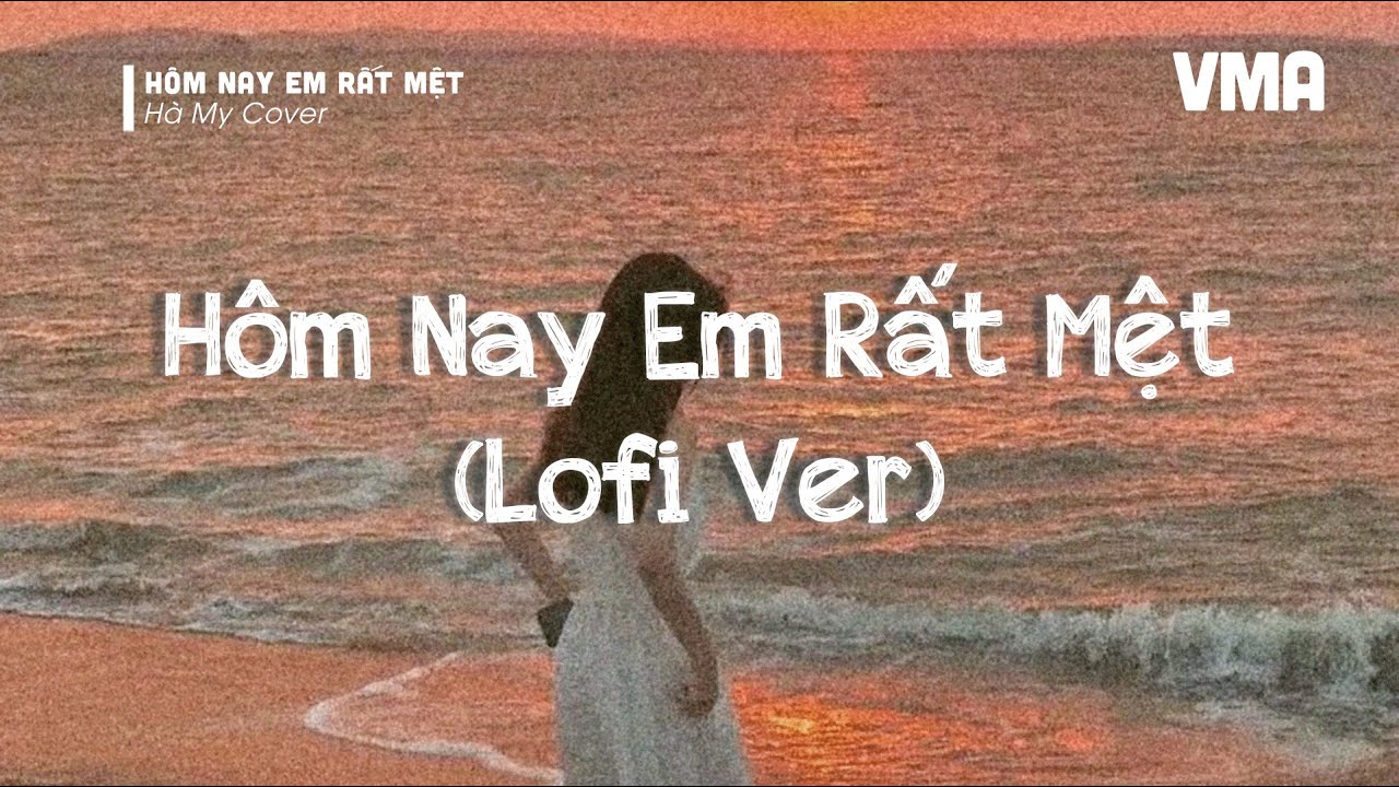 Hôm Nay Em Rất Mệt (Lofi Ver) - Nguyễn Văn Chung x Hà My Cover | Ngày ...