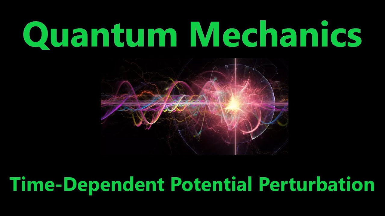 Time Dependent Perturbation Theory | Quantum Mechanics - YouTube
