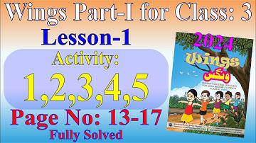 Class 3 Wings Page 13-17 Activity 1-5 II Wings Class 3 Part 1 lesson -1 Activity 1-5 by Shakir Sir