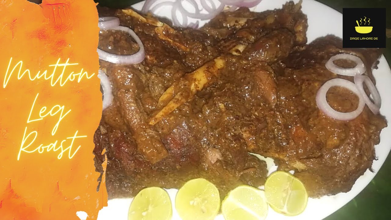 Mutton Leg Roast || Raan Roast || Zaiqe Lahore De || In Urdu