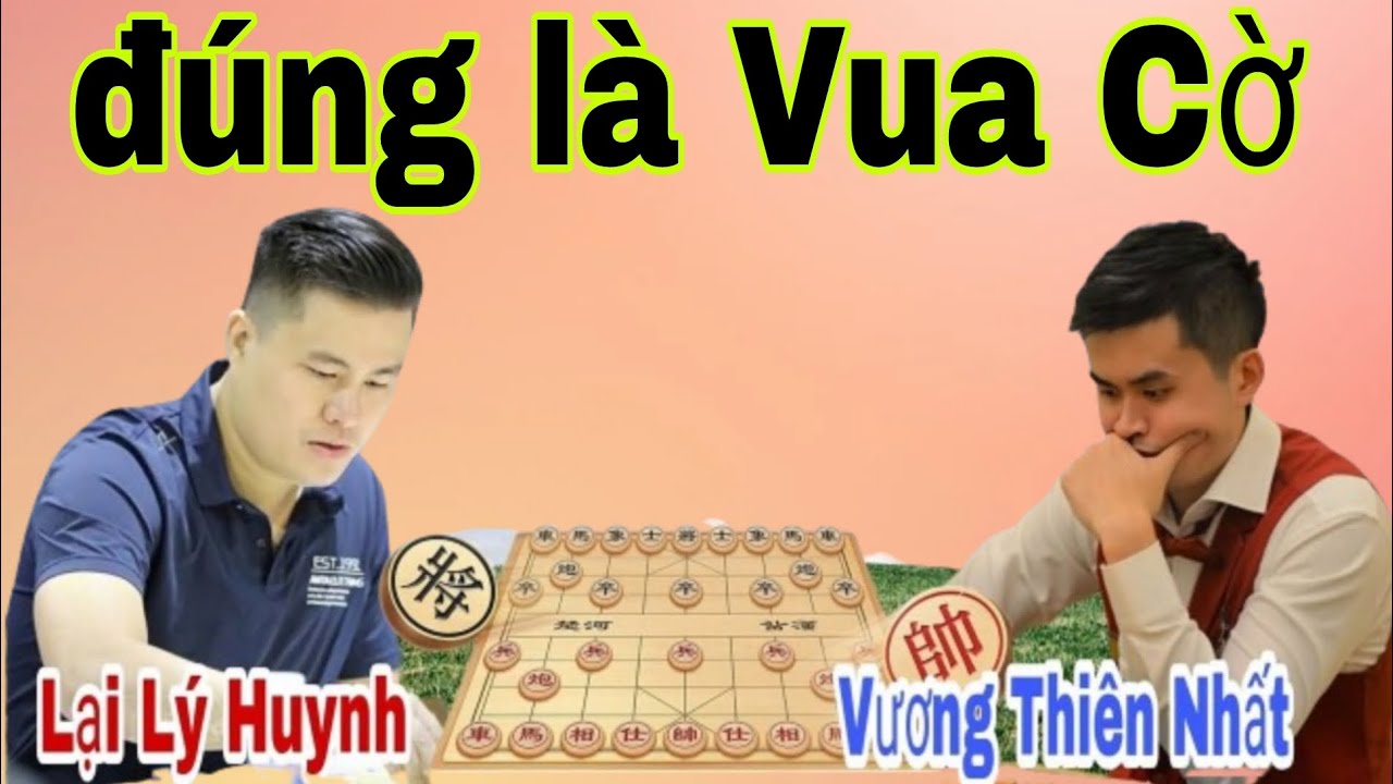 Trận cờ tướng đỉnh cao khi gặp vua cờ | Lại Lý Huynh vs Vương Thiên Nhất