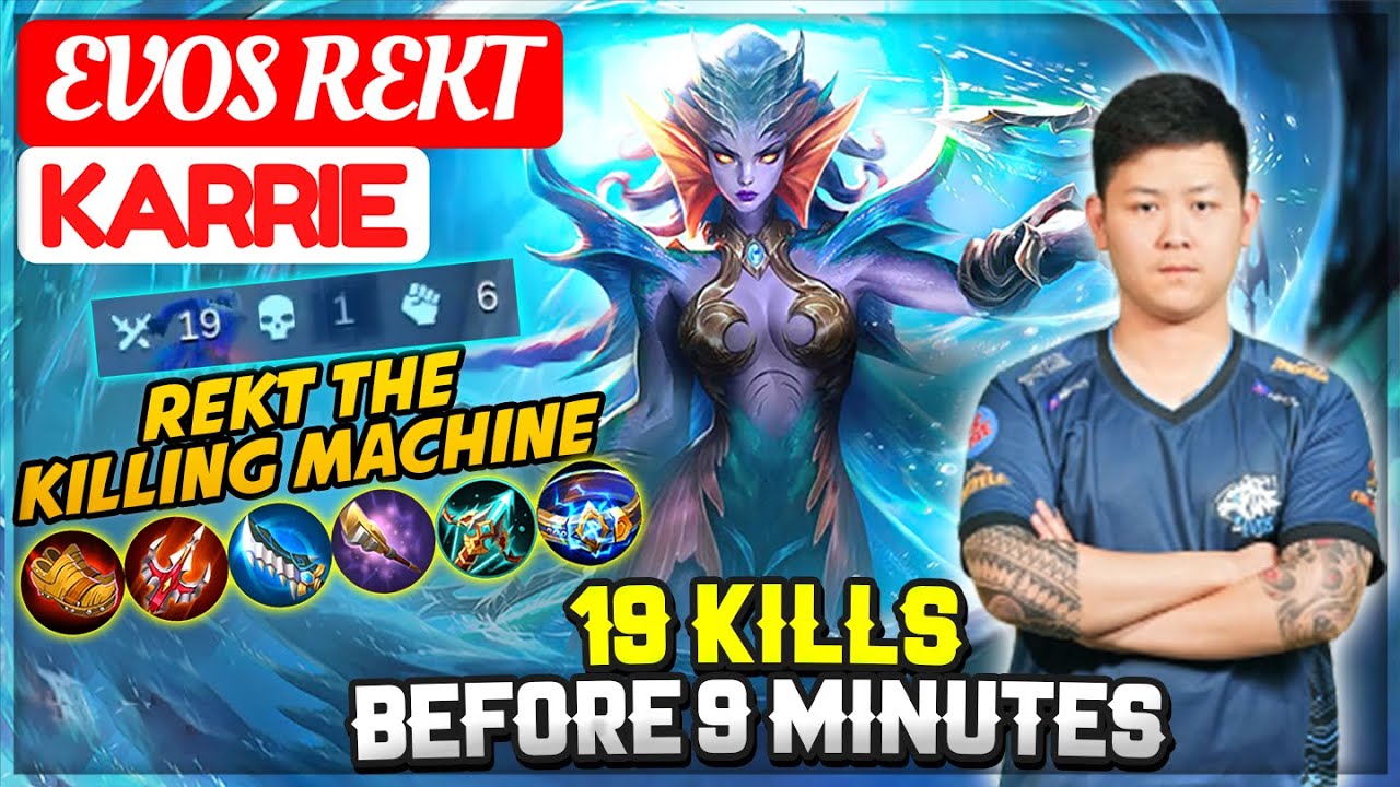 19 Kills Before 9 Minutes [ EVOS REKT Karrie ] R E K T - Mobile Legends ...