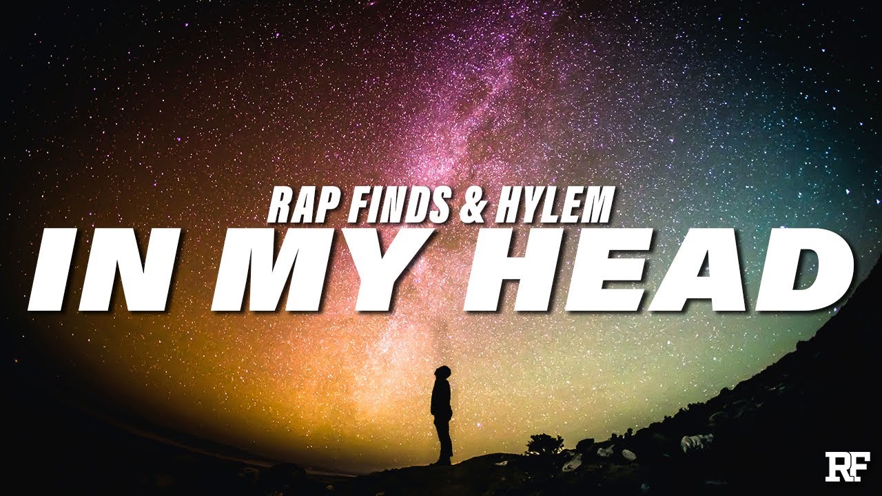 Rap Finds & HYLEM - In My Head (Lyrics)