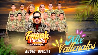 FRANK CASTILLO - MIX VALLENATOS (AUDIO OFICIAL)