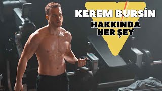 Kerem Bürsin Hakkında her şey