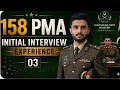 158 PMA LC Initial Interview Experience # 3 | Pak Army Interview | PMA 158 LC Interview Preparation 