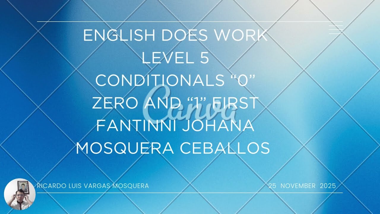 Video Presentation My new  project (speaking) Conditionals 0 zero and 1 first   Ricardo Vargas