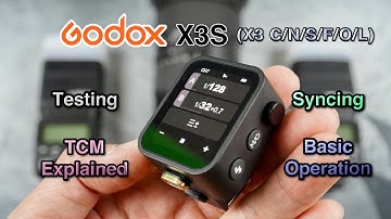 Godox X3S Trigger: Basic Operation, Flash Syncing & TCM Explained