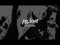 pg.lost - It's Not Me, It's You! - Full Stream