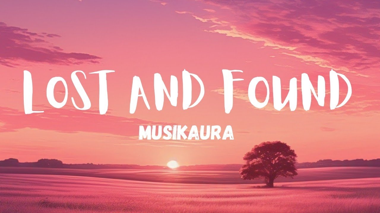 Lost and  Found ( LYRICS ) | New Music Video 🎧
