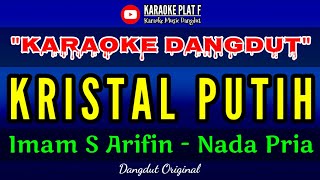 KRISTAL PUTIH KARAOKE NADA PRIA IMAM S ARIFIN