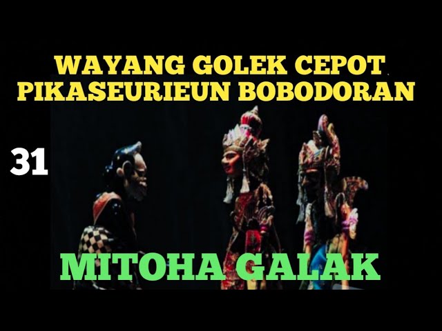 Mitoha Galak || Kompilasi Wayang Golek Si Cepot Full Bobodoran Bagian 31 class=