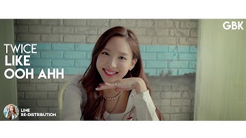 「 How Should TWICE Sing • Like OOH AHH (OOH-AHH하게) | Line Re-Distribution 」