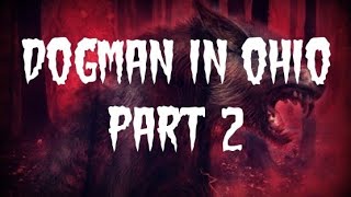 DOGMAN IN OHIO PART 2