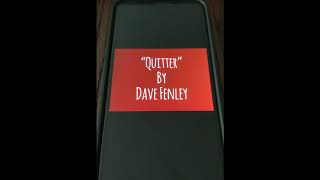 Dave Fenley - "Quitter" (Original)