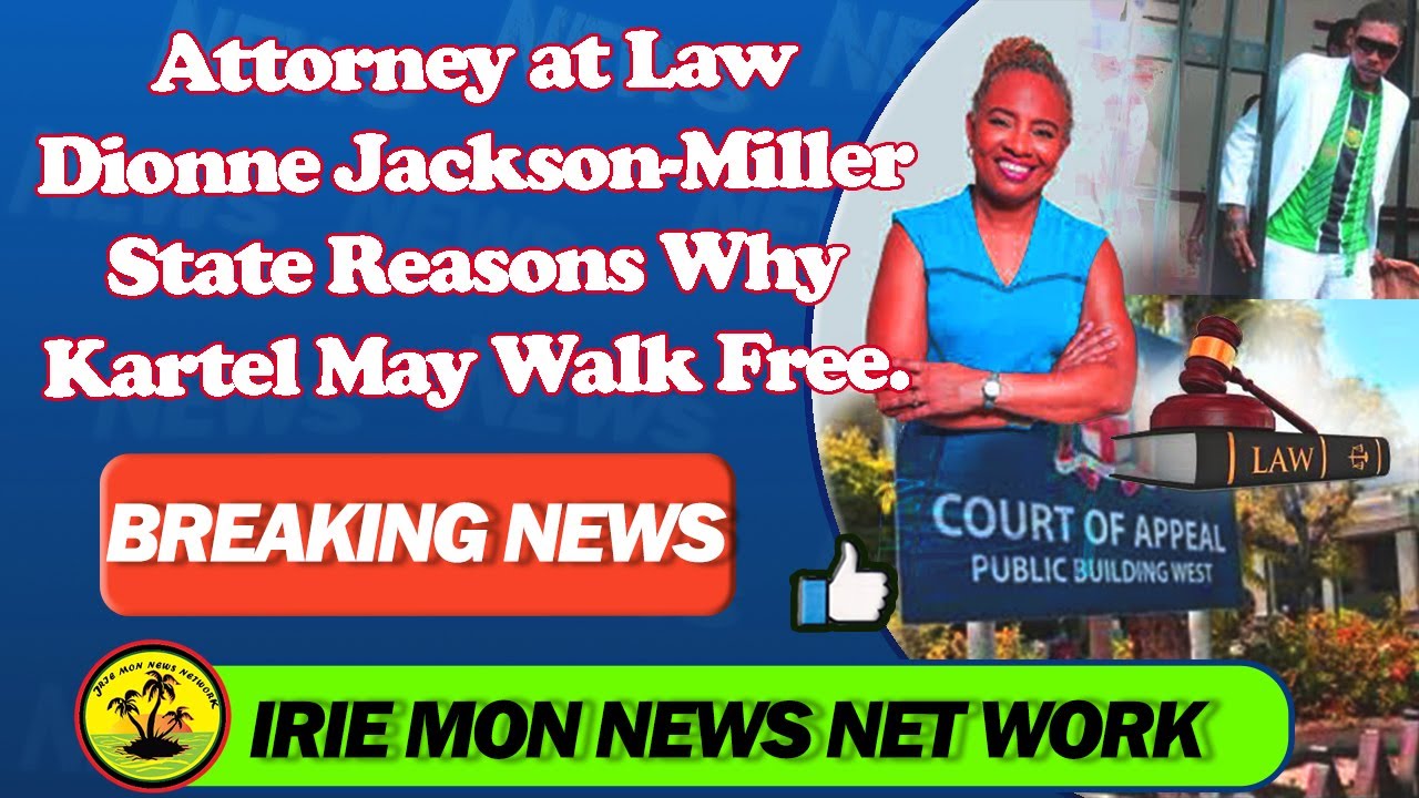 Attorney at Law Dionne JacksonMiller State Why Kartel May Walk Free