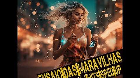 Thumbnail of ENSAIO DAS MARAVILHAS (Sped Up)