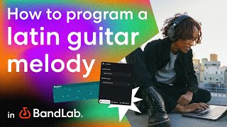 How to program a Latin guitar melody with BandLab's free web Studio (BandLab Tutorial) screenshot 5