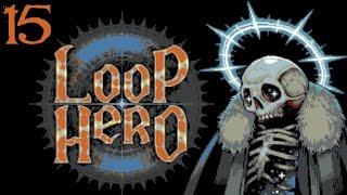 SB Plays Loop Hero 15 - False Start