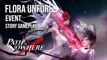 Path to Nowhere | Event Story | Flora Unfurl 3
