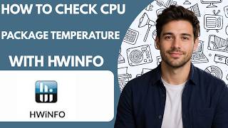 How to Check CPU Package Temperature with HWiNFO Full Guide 2027