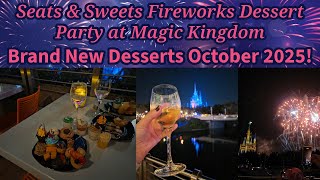 Magic Kingdom Seats and Sweets Fireworks Dessert Party | Brand New Desserts Released October 2025