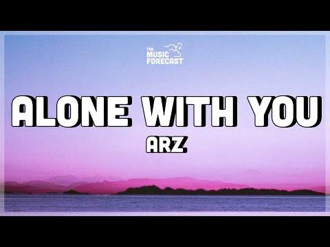 Arz - Alone With You