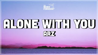 Arz - Alone with you (Lyrics) Resimi