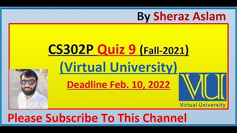 CS302P Quiz 09 Solution 100% (Virtual University) || Digital Logic Design