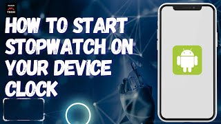 How to Start Stopwatch on Your Device Clock screenshot 5
