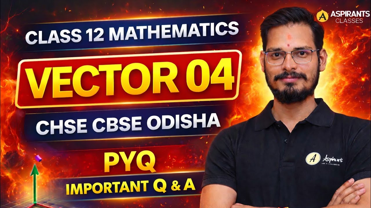 VECTOR PYQ IMPORTANT QUESTIONS ANSWERS JEE CHSE CBSE CLASS 12 ...