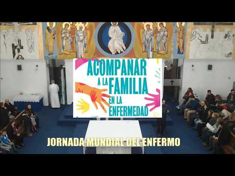 Jornada Mundial del Enfermo - PARROQUIA SAGRADA FAMILIA