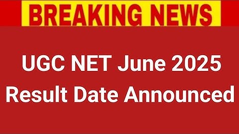 UGC NET June 2025 Result Date Announced | UGC NET Result 2025 | UGC NET 2025 Result Date