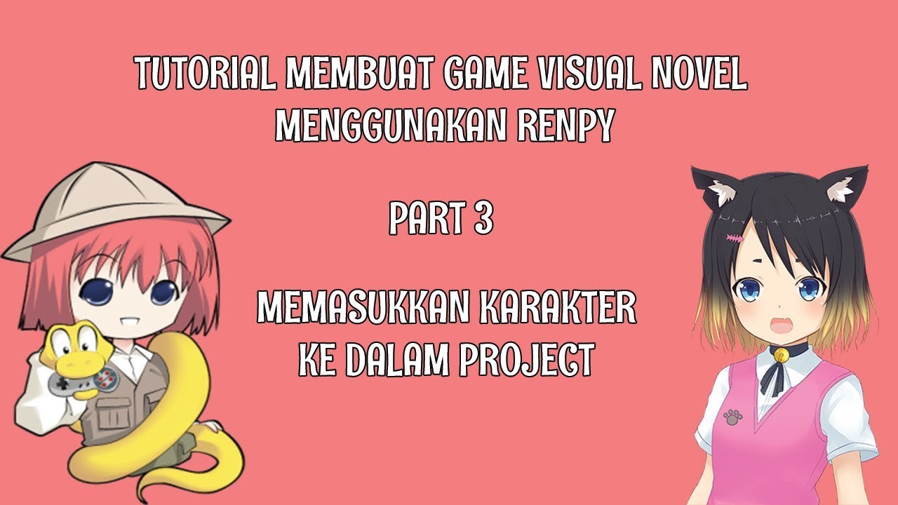 Tutorial Membuat Game visual novel menggunakan Renpy Bahasa Indonesia ...