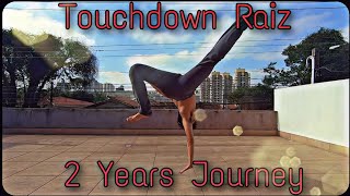 MY TOUCHDOWN RAIZ PROGRESSION | How I learned it after 2 years