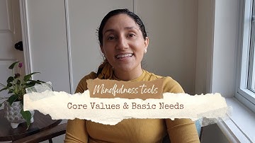 Mindfulness Tools - Introduction - Core Values & Basic Needs