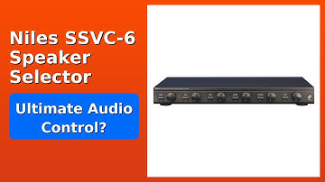 REVIEW (2025): Niles SSVC-6 Speaker Selector. Features.