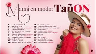 Olga Tañón – Mamá en Modo: TañON (Playlist del Día de las Madres)
