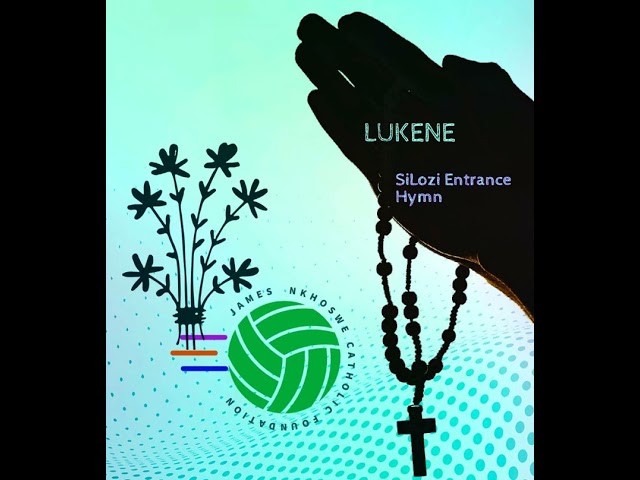 Lukene lukene | Lozi Entrance Hymn class=