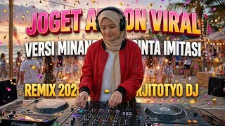 JOGET AMBON VIRAL VERSI MINANG - CINTA IMITASI REMIX 2026 | HARJITOTYO DJ 💃🔥